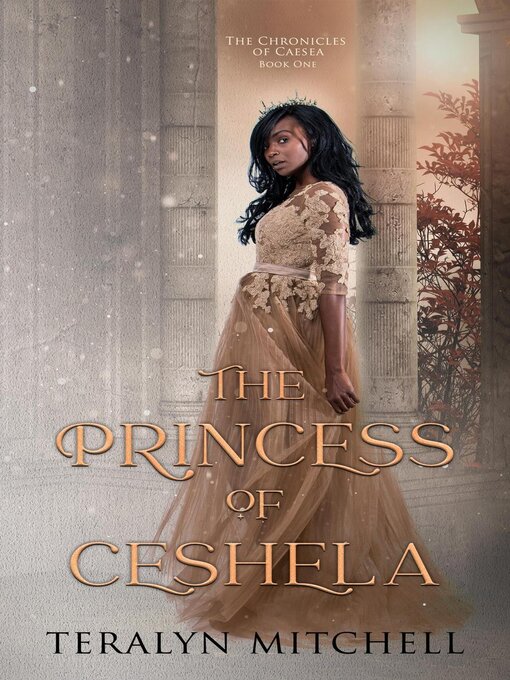 Title details for The Princess of Ceshela by Teralyn Mitchell - Available